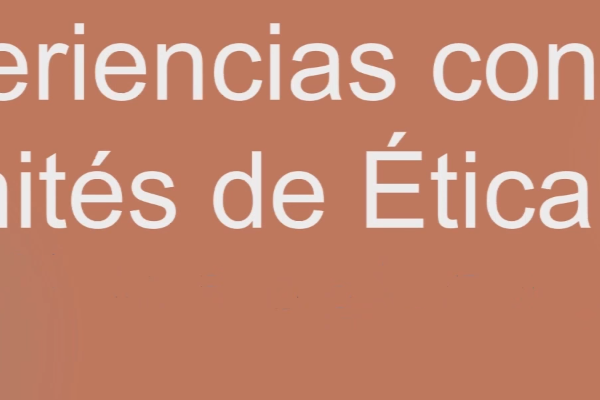 Relación con comités bioéticos